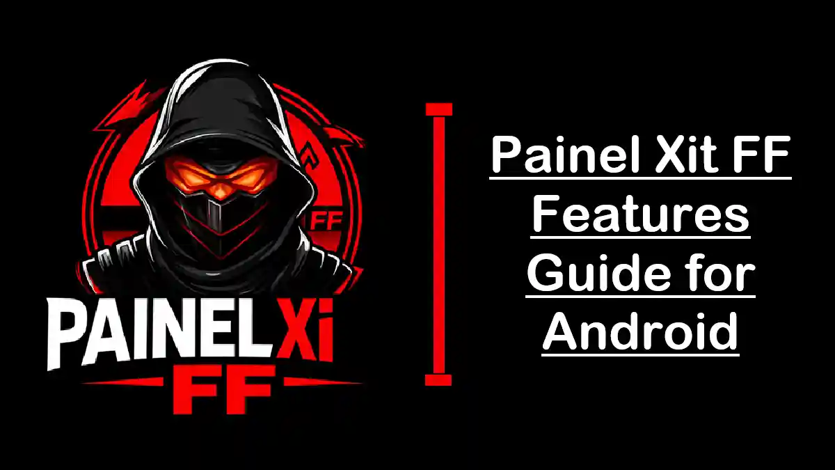 Painel Xit FF Features Guide for Android